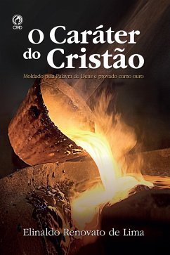 O Caráter do Cristão (eBook, ePUB) - de Lima, Elinaldo Renovato