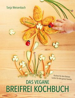 Das vegane Breifrei Kochbuch (eBook, ePUB) - Weisenbach, Tanja