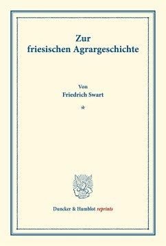 Zur friesischen Agrargeschichte. - Swart, Friedrich