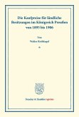 Die Kaufpreise für ländliche Besitzungen im Königreich Preußen von 1895 bis 1906. Die Kaufpreise für ländliche Besitzungen im Königreich Preußen von 1895 bis 1906.