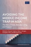 Avoiding the Middle-Income Trap in Asia: The Role of Trade, Manufacturing, and Finance