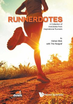 Runnerdotes: A Collection of Anecdotes from Inspirational Runners - Mok, Adrian