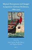 Mutual Perceptions and Images in Japanese-German Relations, 1860-2010