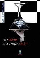 Hey Garson Bir Bardak Kalite - Tekbas, Malik