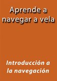 Aprende a navegar a vela (eBook, ePUB)