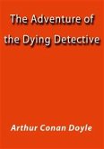 The adventure of the dying detective (eBook, ePUB)