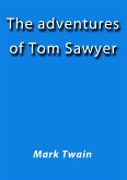 The adventures of Tom Sawyer (eBook, ePUB)