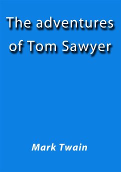 The adventures of Tom Sawyer (eBook, ePUB) - Twain, Mark