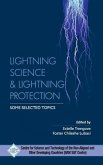 LIghtning Science and Lightning Protection Some Selected Topics