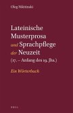 Lateinische Musterprosa Und Sprachpflege Der Neuzeit (17. - Anfang Des 19. Jhs.): Ein Wörterbuch