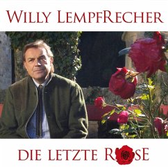 Die Letzte Rose - Lempfrecher,Willy