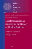 Legal Documents as Sources for the History of Muslim Societies: Studies in Honour of Rudolph Peters