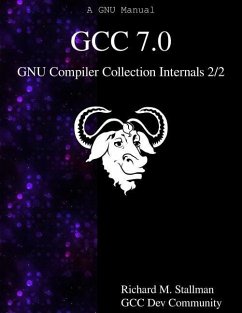 GCC 7.0 GNU Compiler Collection Internals 2/2 - Community, Gcc Dev; Stallman, Richard M.
