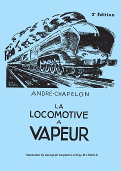 La Locomotive a Vapeur - Chapelon, Andre