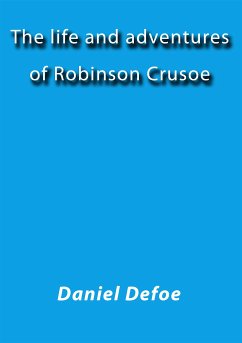 The life and adventures of Robinson Crusoe (eBook, ePUB) - Defoe, Daniel