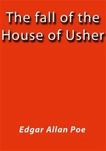 The fall of the house of Usher (eBook, ePUB) - Allan Poe, Edgar; Allan Poe, Edgar