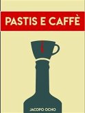 Pastis e Caffè (eBook, ePUB)