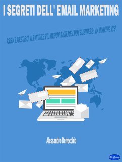 I Segreti dell' Email Marketing (eBook, ePUB) - Delvecchio, Alessandro