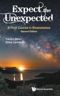 Expect the Unexpected: A First Course in Biostatistics (Second Edition)