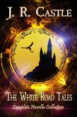 The White Road Tales Complete Collection (eBook, ePUB)