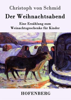 Der Weihnachtsabend - Schmid, Christoph von