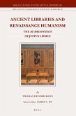 Ancient Libraries and Renaissance Humanism: The de Bibliothecis of Justus Lipsius