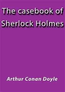 The casebook of Sherlock Holmes (eBook, ePUB) - Conan Doyle, Arthur