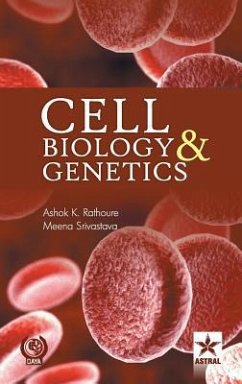 Cell Biology and Genetics - Rathoure; Ashok Kumar & Srivastava; Meena