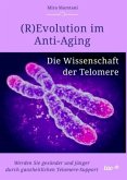 (R)Evolution im Anti-Aging: Die Wissenschaft der Telomere