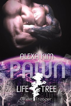 Pawn / Life Tree - Master Trooper Bd.9 (eBook, ePUB) - Kim, Alexa