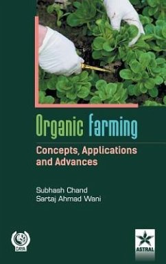 Organic Farming Concepts, Application and Advances - Subhash Chand