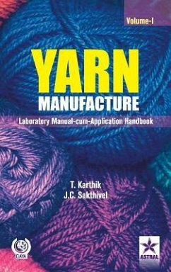 Yarn Manufacture: Laboratory Manual Cum Application Handbook Vol. 1 - T. Karthik