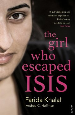 The Girl Who Escaped ISIS - Khalaf, Farida; Hoffmann, Andrea C.