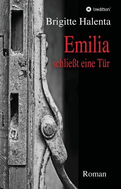 Emilia schließt eine Tür - Halenta, Brigitte