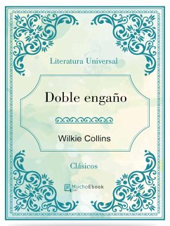Doble engaño (eBook, ePUB) - Collins, Wilkie; Collins, Wilkie; Collins, Wilkie