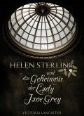 Helen Sterling und das Geheimnis der Lady Jane Grey (eBook, ePUB)