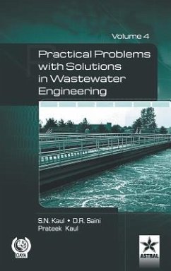 Practical Problem with Solution in Waste Water Engineering Vol. 4 - D R Saini; S N Kaul; Prateek Kaul