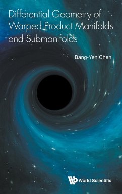 Differential Geometry of Warped Product Manifolds and Submanifolds - Chen, Ang-Yen
