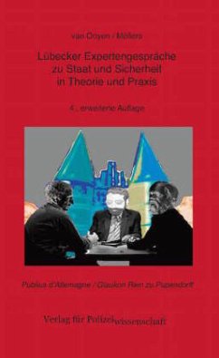 Lübecker Expertengespräche zu Staat und Sicherheit in Theorie und Praxis - Ooyen, Robert Chr. van;Möllers, Martin H. W.