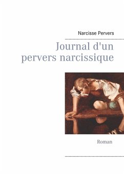 Journal d'un pervers narcissique - Pervers, Narcisse