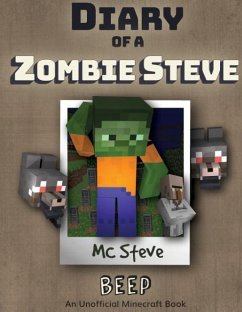 Diary of a Minecraft Zombie Steve: Book 1 - Beep - Steve, Mc