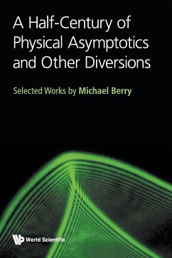 A Half-Century of Physical Asymptotics and Other Diversions - Berry, Michael Victor