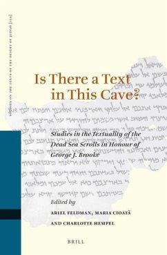 Is There a Text in This Cave? Studies in the Textuality of the Dead Sea Scrolls in Honour of George J. Brooke