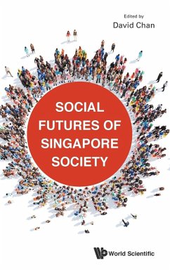 SOCIAL FUTURES OF SINGAPORE SOCIETY - David Chan