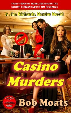 Casino Murders (Jim Richards Murder Novels, #38) (eBook, ePUB) - Moats, Bob