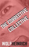 The Corrective Collective (eBook, ePUB)