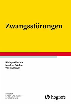 Zwangsstörungen - Goletz, Hildegard;Döpfner, Manfred;Roessner, Veit