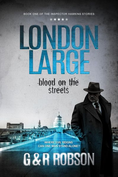 London Large: Blood on the Streets (Detective Hawkins Crime Thriller Series, #1) (eBook, ePUB)