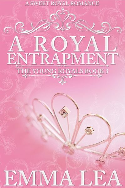 A Royal Entrapment (The Young Royals, #3) (eBook, ePUB)