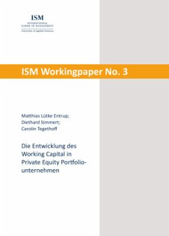 Die Entwicklung des Working Capital in Private Equity Portfoliounternehmen - Tegethoff, Carolin;Lütke Entrup, Matthias;Simmert, Diethard